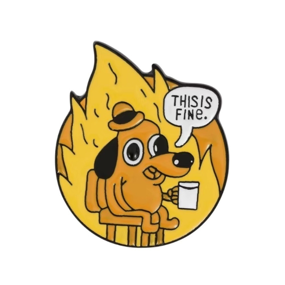 (3/$15) This is Fine Fire Dog Meme Enamel Pin